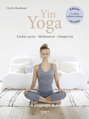 cover image of Yin Yoga, nouvelle édition enrichie de vidéos exclusives